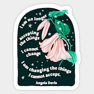 I am no longer accepting the things I cannot change, Angela Davis Sticker